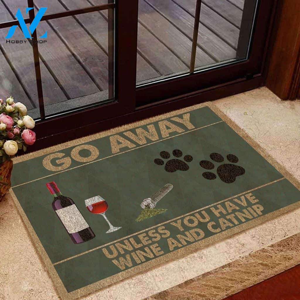 Go Away Unless You Have Wine And Catnip Funny Indoor And Outdoor Doormat Warm House Gift Welcome Mat Birthday Gift For Cat Lovers