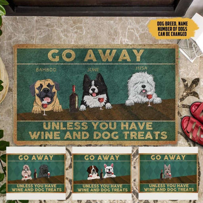 Go Away Unless You Have Wine And Dog Treat Version 2 Personalized Doormat