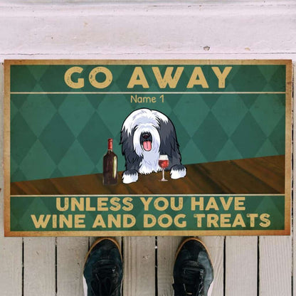 Go Away Unless You Have Wine And Dog Treat Version 2 Personalized Doormat