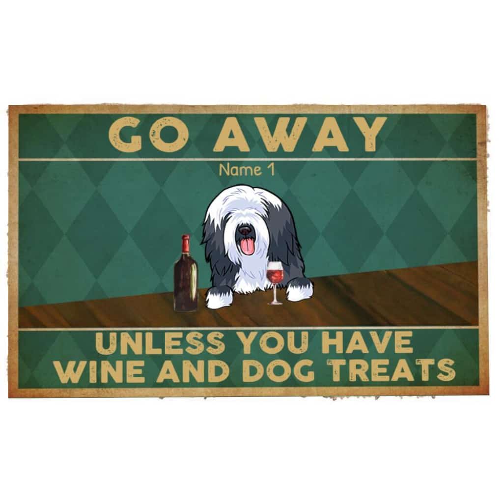 Go Away Unless You Have Wine And Dog Treat Version 2 Personalized Doormat