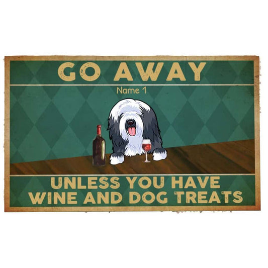 Go Away Unless You Have Wine And Dog Treat Version 2 Personalized Doormat