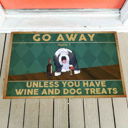 Go Away Unless You Have Wine And Dog Treat Version 2 Personalized Doormat