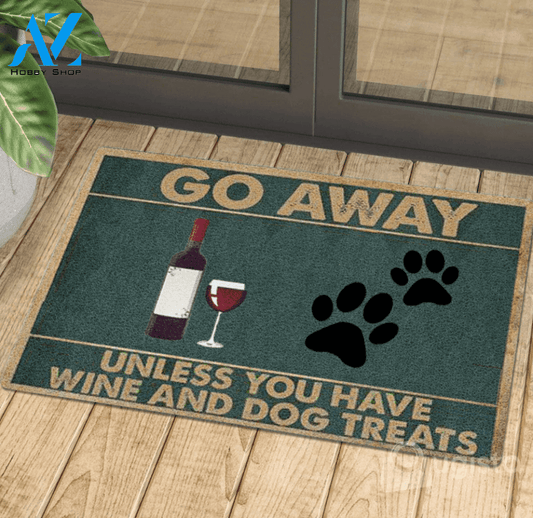 Go away unless you have wine and dog treats doormat – dnstyles