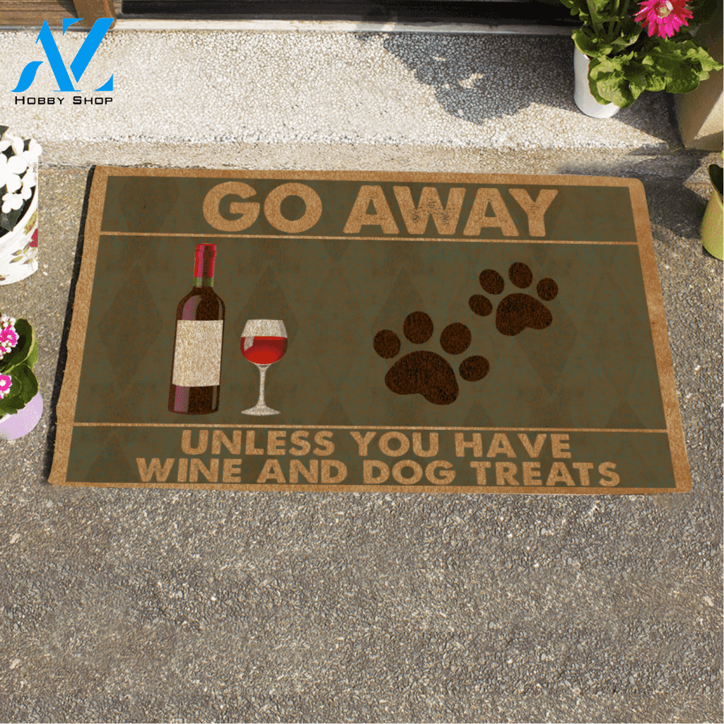 Go Away Unless You Have Wine And Dog Treats Printed Doormat Home Decor