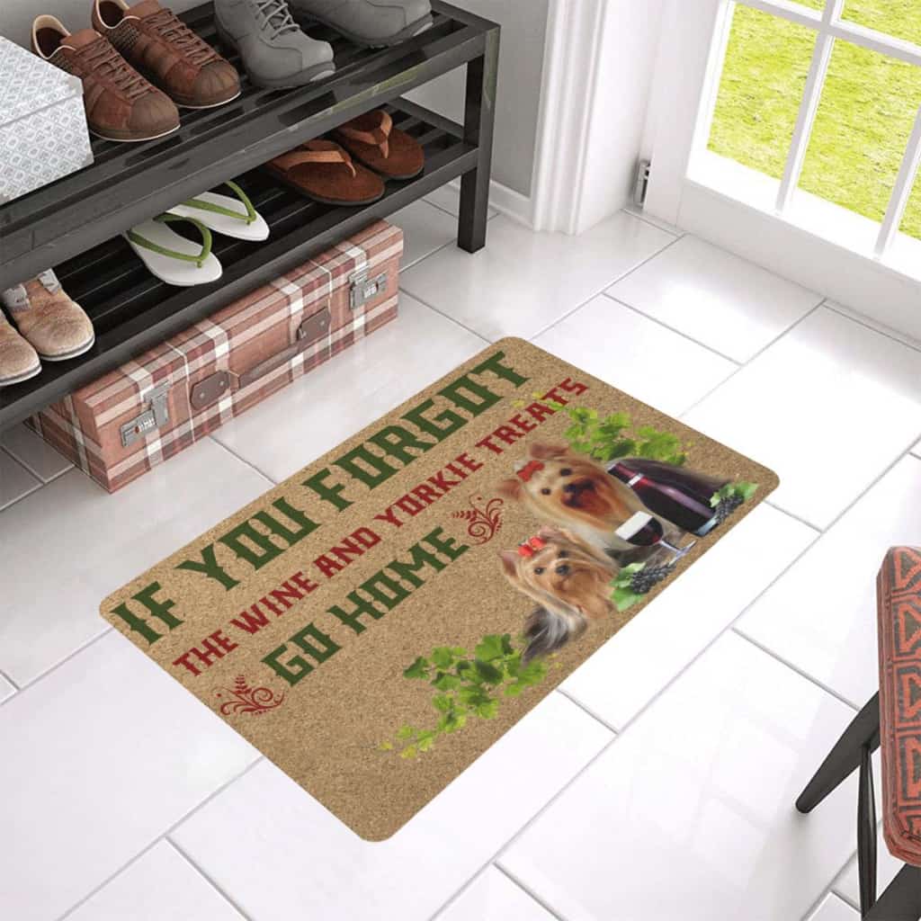 Go Home If You Forgot Wine Yorkie Treats Dogs Lover Doormat Welcome Mat