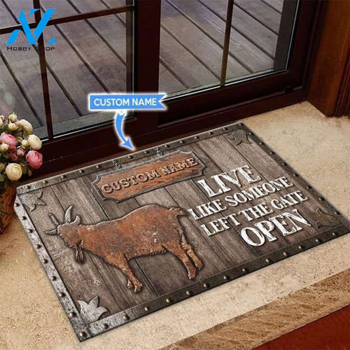 Goat Live Like Someone Left The Gate Open Custom Doormat | Welcome Mat | House Warming Gift