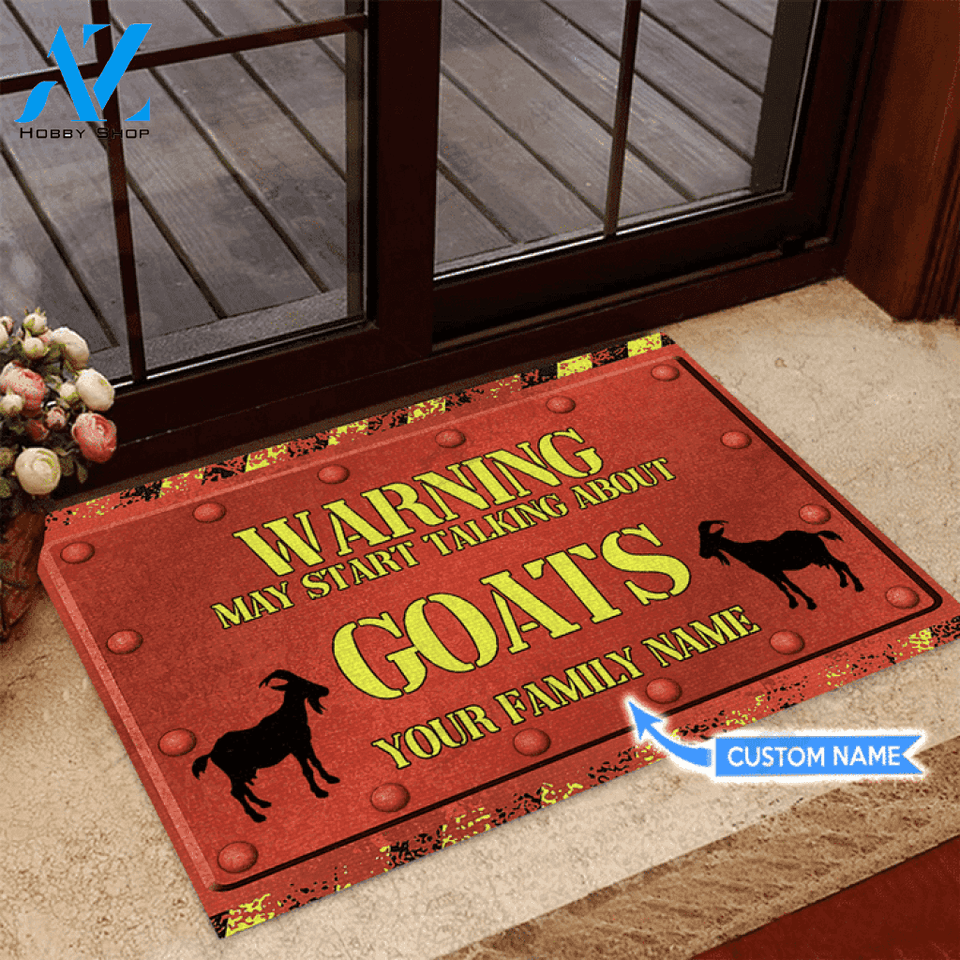 Goat Warning Start Talking About Goats Custom Doormat