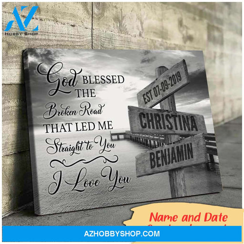 God blessed the broken road that let me straight to you - Matte Canvas