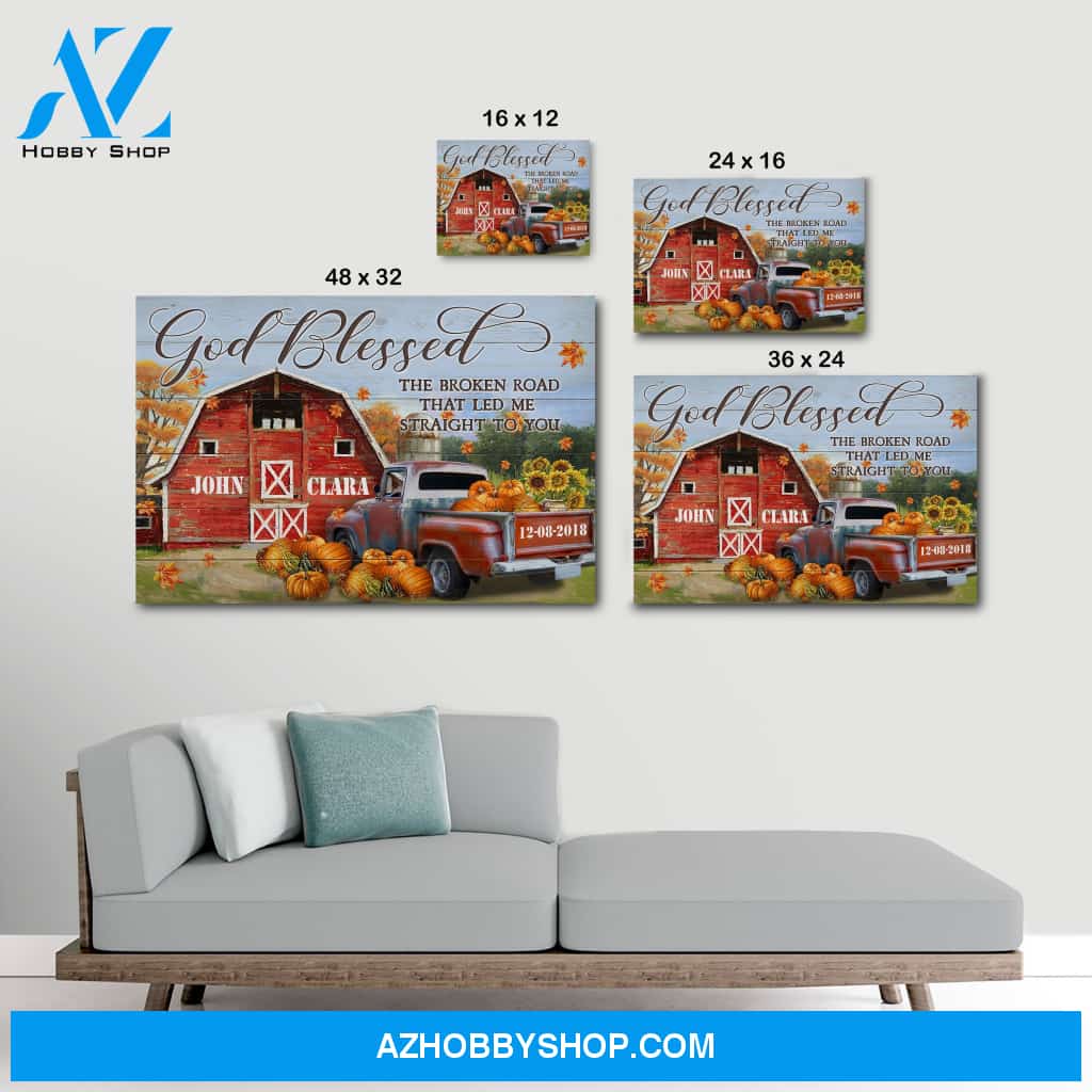 God blessed the broken road that let me straight to you - Personalized canvas