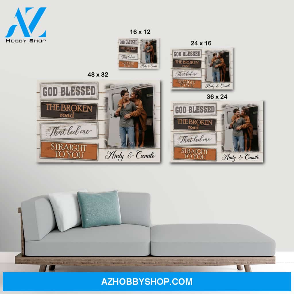 God blessed the broken road that let me straight to you - Personalized canvas