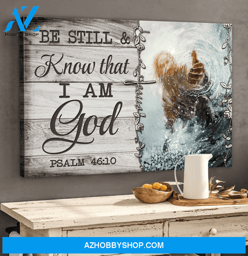 God Jesus Horizontal Canvas Wall Art - God Wall Art - Be Still That I Am God