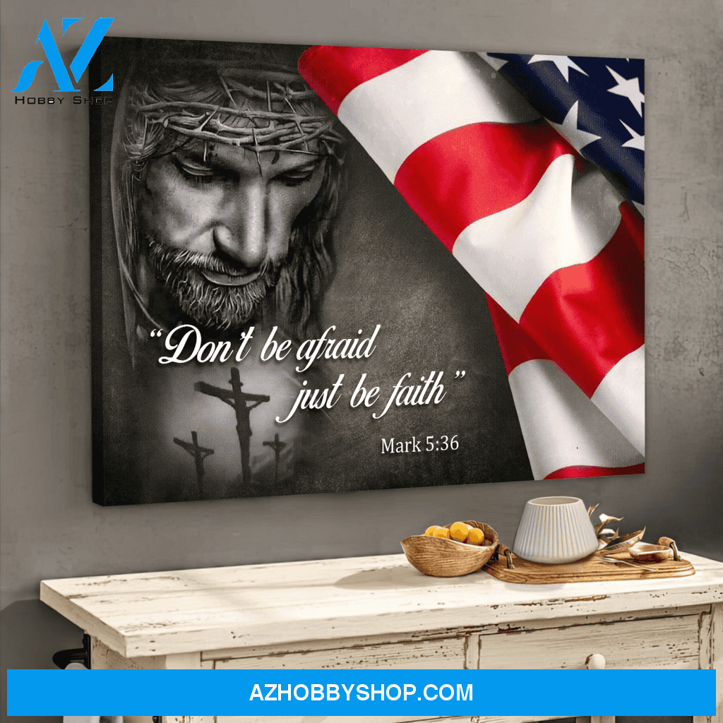 God Jesus Horizontal Canvas Wall Art - God Wall Art - Don't Be Afraid , Just Be Faith