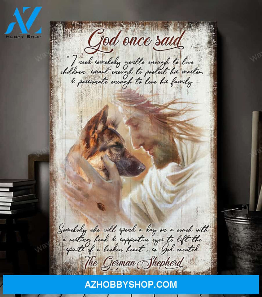 God once said - German Shepherd Portrait Canvas Prints - Wall Art