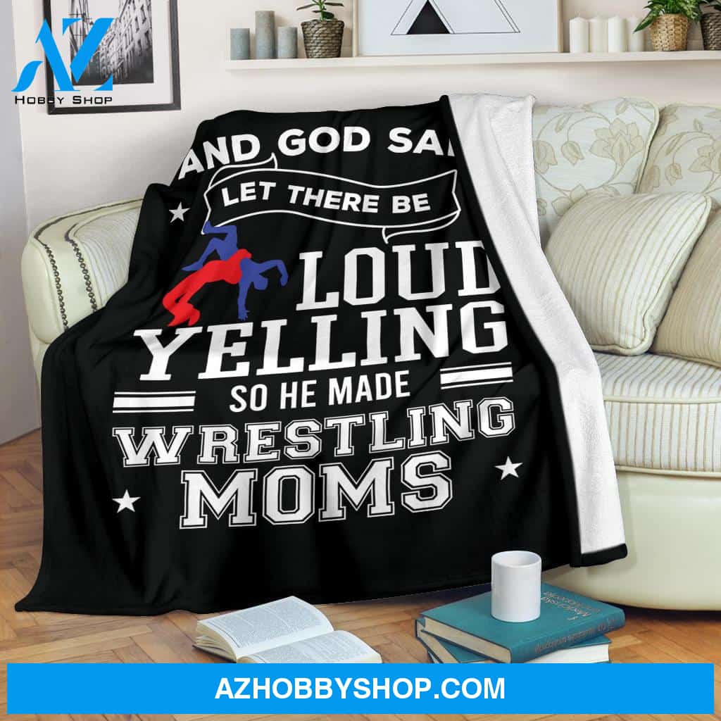 God Said Let There Be Loud Yelling He Made Wrestling Moms Fleece Blanket Home Decor Bedding Couch Sofa Soft And Comfy Cozy Wrestling Lovers Gift