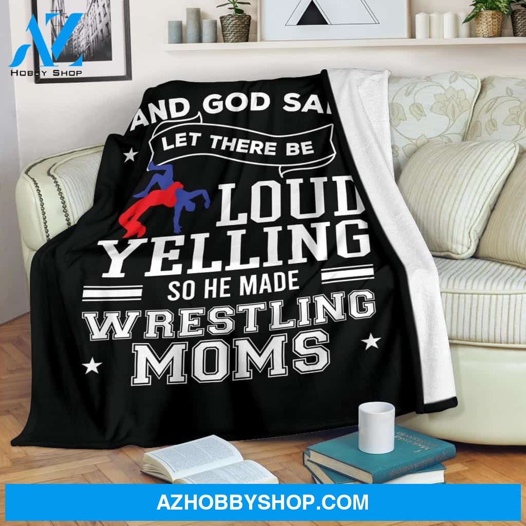 God Said Let There Be Loud Yelling He Made Wrestling Moms Fleece Blanket Home Decor Bedding Couch Sofa Soft And Comfy Cozy Wrestling Lovers Gift