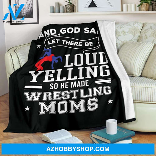God Said Let There Be Loud Yelling He Made Wrestling Moms Fleece Blanket Home Decor Bedding Couch Sofa Soft And Comfy Cozy Wrestling Lovers Gift