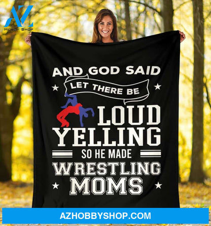 God Said Let There Be Loud Yelling He Made Wrestling Moms Fleece Blanket Home Decor Bedding Couch Sofa Soft And Comfy Cozy Wrestling Lovers Gift