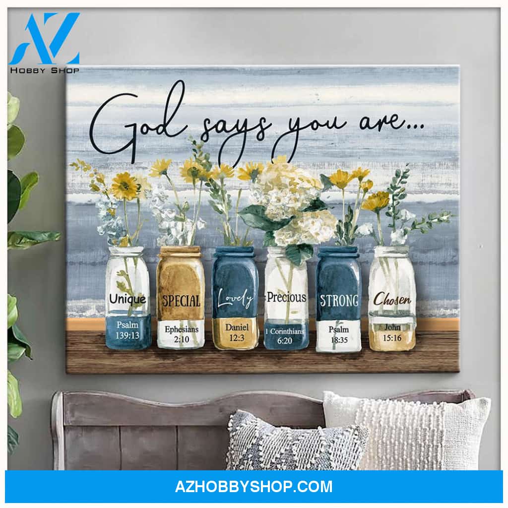 God Says You Are Unique Special Lovely Precious Strong Chosen Christian Canvas