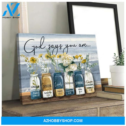 God Says You Are Unique Special Lovely Precious Strong Chosen Christian Canvas