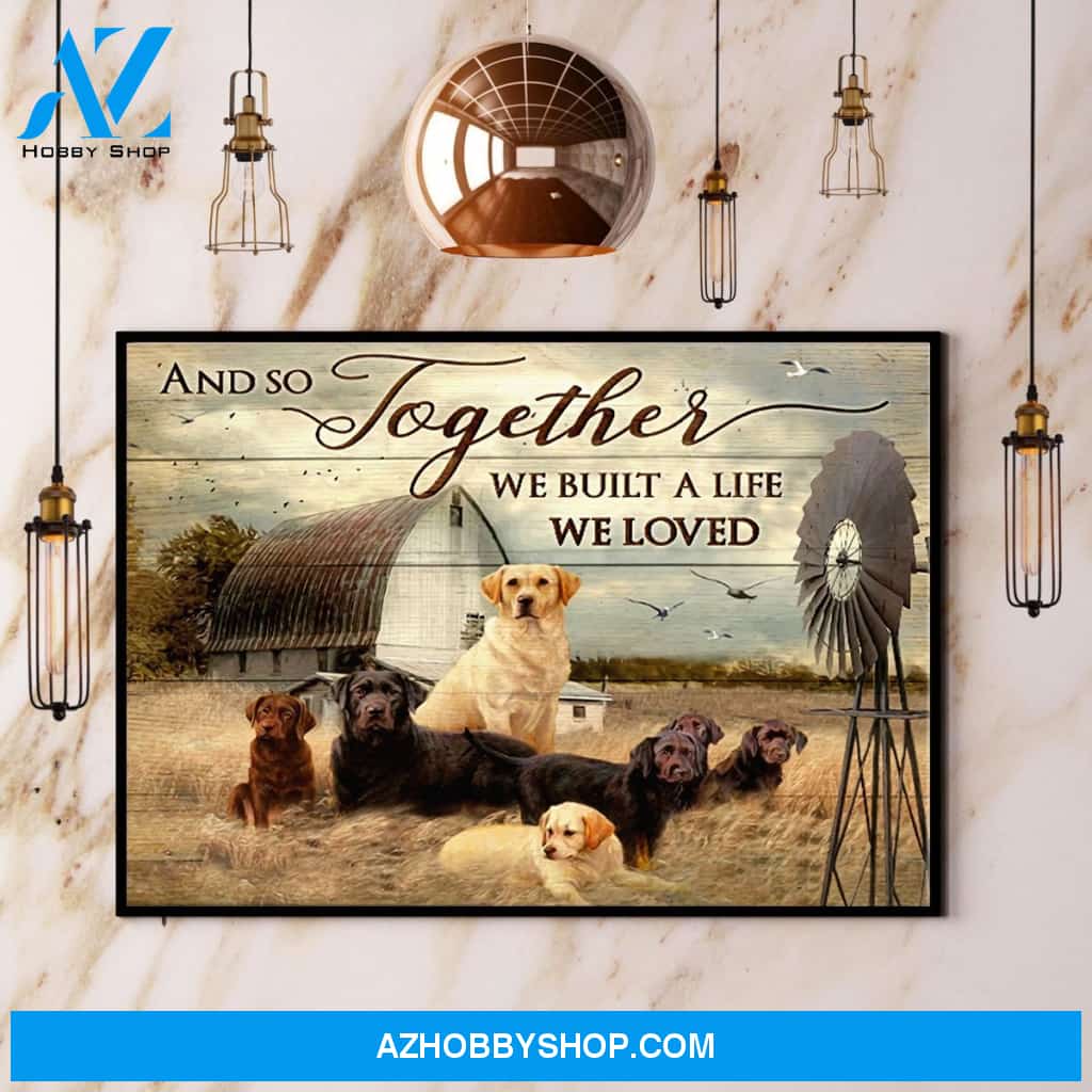 Golden Retriever And So Together We Built The Life We Loved Canvas And Poster, Wall Decor Visual Art