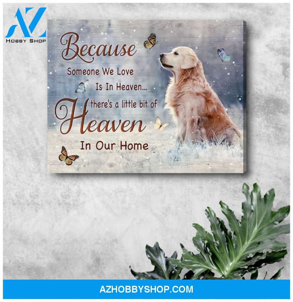 Ohcanvas Golden Retriever Because Someone We Love Is In Heaven Canvas Wall Art Decor