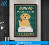 Golden Retriever Brush Your Teeth It’s So Much Fun Canvas And Poster, Wall Decor Visual Art