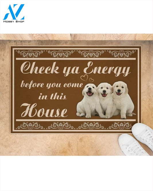 Golden Retriever Check Ya Energy Before You Come In This House Funny Doormat Gift For Dog Lovers Birthday Gift Home Decor Warm House Gift Welcome Mat
