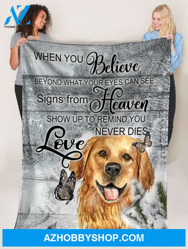 Golden Retriever Dog When You Belive Beyond What Your Eyes Can See Blanket