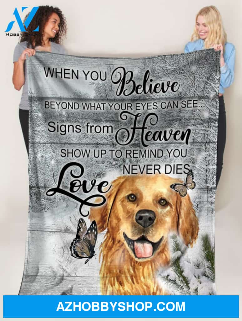 Golden Retriever Dog When You Belive Beyond What Your Eyes Can See Blanket
