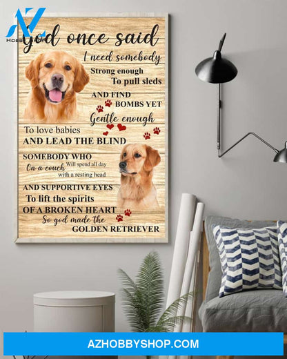 Golden Retriever God Once Said Gift For Dog Lover Easter Canvas And Poster, Wall Decor Visual Art, Wall Poster, My Poster Wall