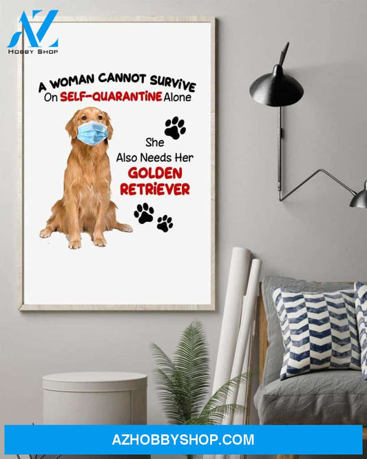 Golden retriever self quarantine,she also needs her golden poster