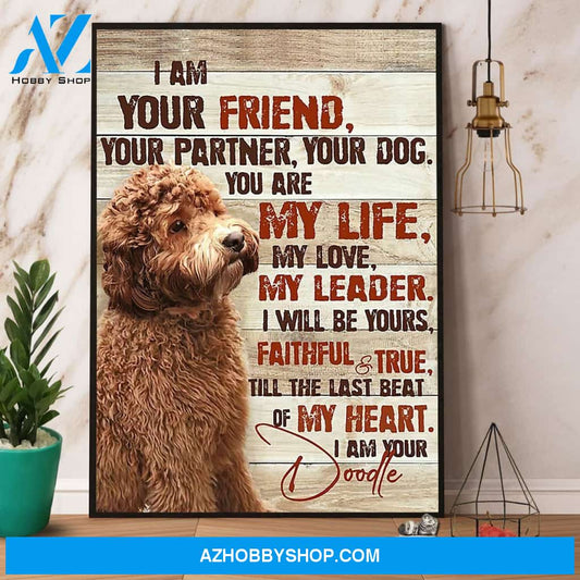 Goldendoodle I Am Your Friend Your Partner Your Dog Canvas And Poster, Wall Decor Visual Art