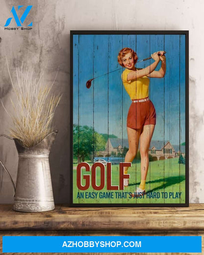 Golf An Easy Game That's Just Hard To Play Vertical Gift Family Canvas Prints
