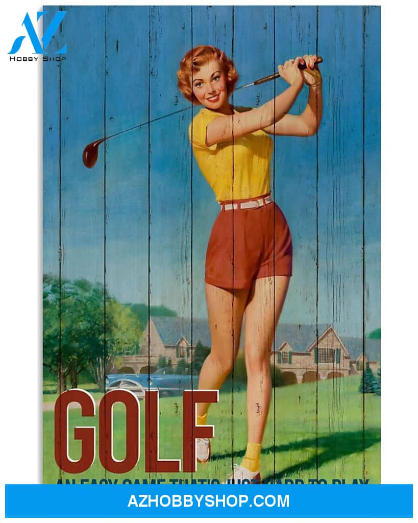 Golf An Easy Game That's Just Hard To Play Vertical Gift Family Canvas Prints