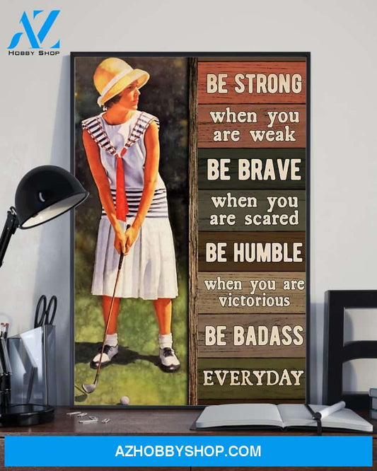 Golf Be Strong Be Brave Be Humble Vertical Wall Hanging, Wall Decor Visual Art