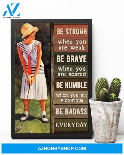 Golf Be Strong Be Brave Be Humble Vertical Wall Hanging, Wall Decor Visual Art