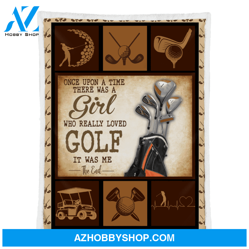 Golf Blanket, Once Upon A Time There Was A Girl Who Loves Golf It Was Me