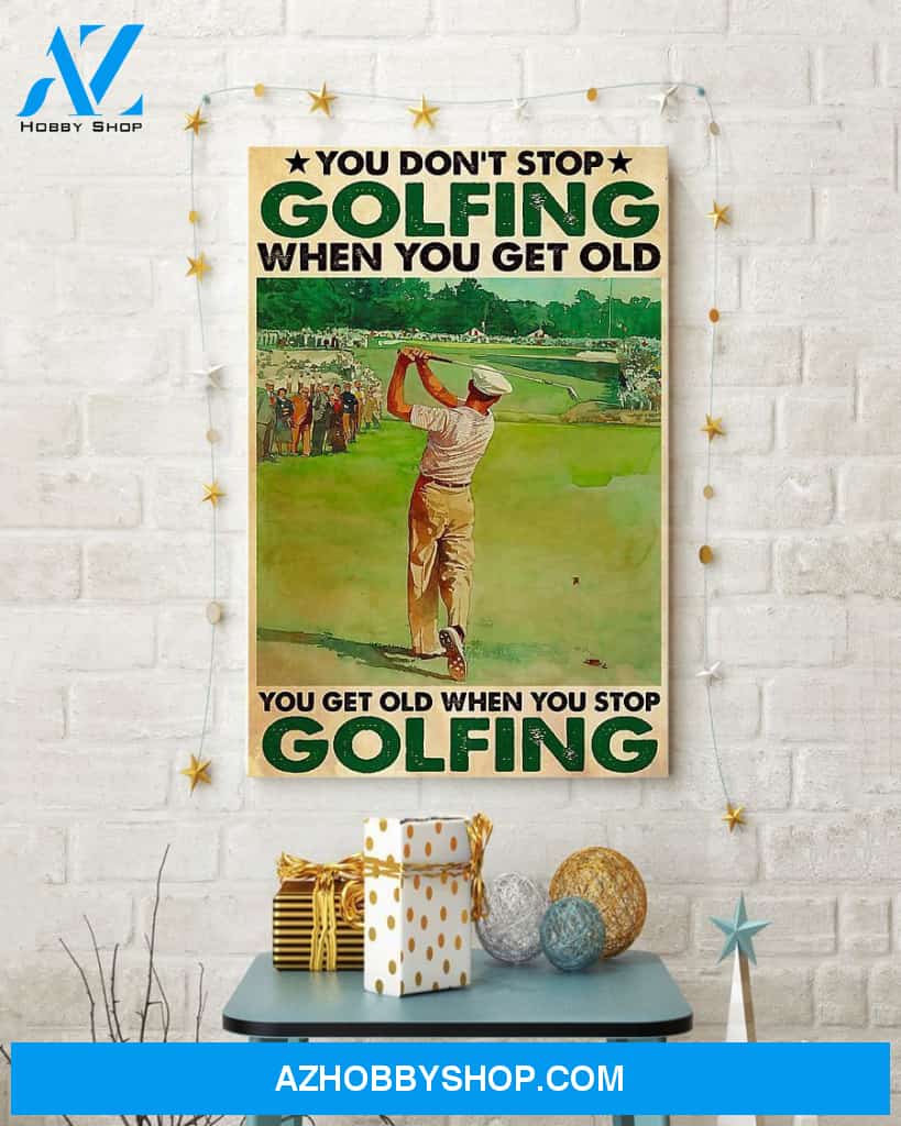 Golf Don't Stop Vertical Canvas Wall Art, Wall Decor Visual Art