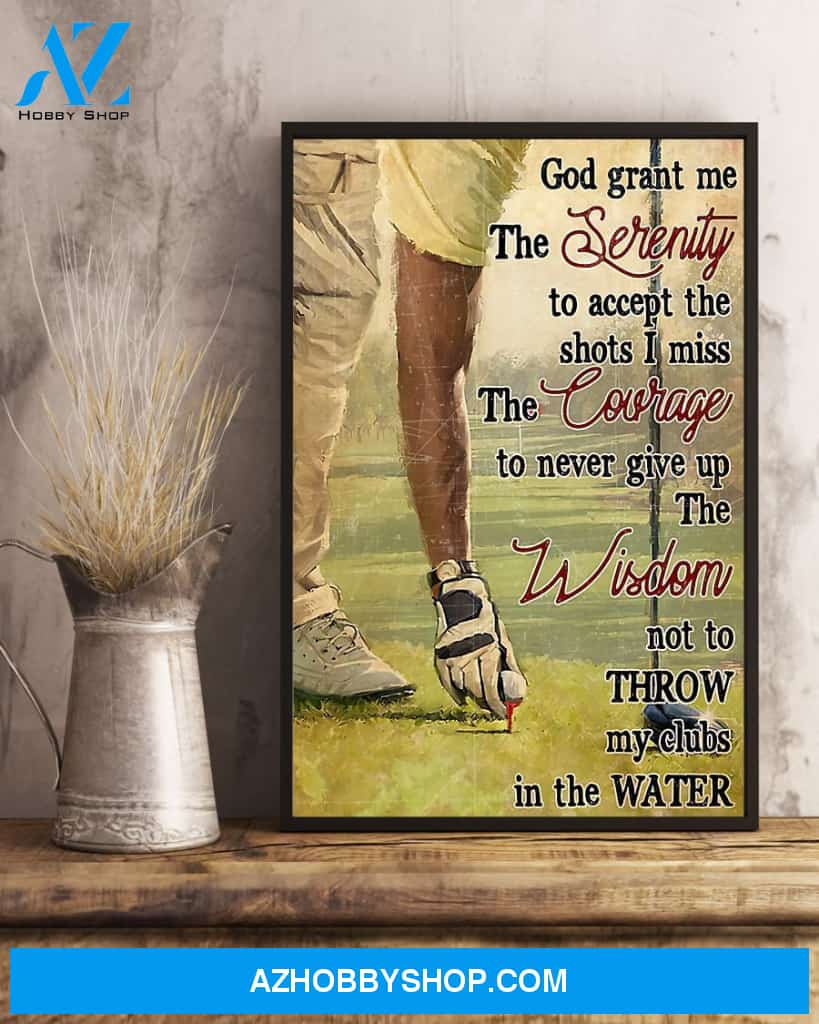 Golf God Grant Me The Serenity To Accept Shots Vertical Canvas Gift, Wall Decor Visual Art