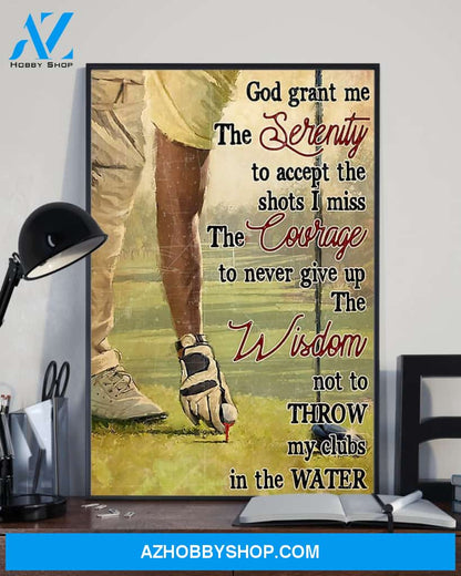 Golf God Grant Me The Serenity To Accept Shots Vertical Canvas Gift, Wall Decor Visual Art