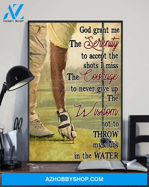 Golf God Grant Me The Serenity To Accept Shots Vertical Canvas Gift, Wall Decor Visual Art