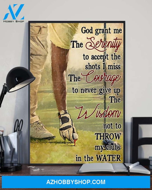 Golf God Grant Me The Serenity To Accept Shots Vertical Canvas Gift, Wall Decor Visual Art