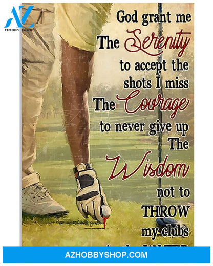 Golf God Grant Me The Serenity To Accept Shots Vertical Canvas Gift, Wall Decor Visual Art
