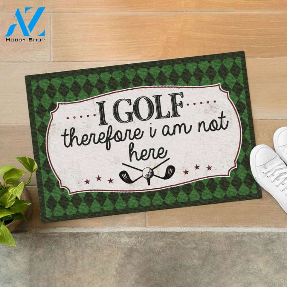 Golf I Am Not Indoor And Outdoor Doormat Warm House Gift Welcome Mat Gift For Golf Lovers,Friend