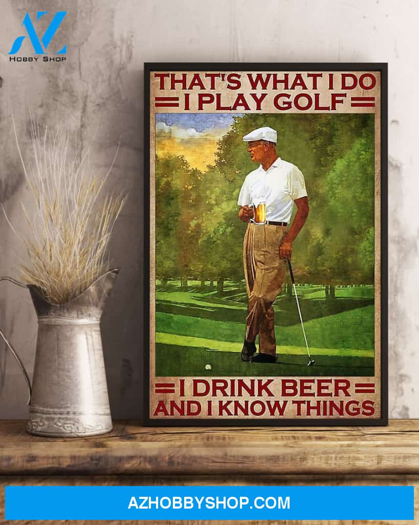 Golf I Drink Beer And I Know Things Vertical Canvas Wall Art, Wall Decor Visual Art