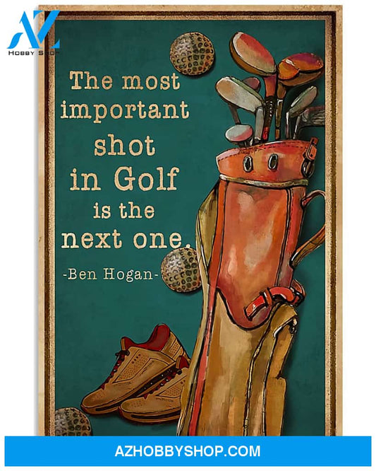 Golf Poster Important Shot In Golf Is The Next One Wall Decor