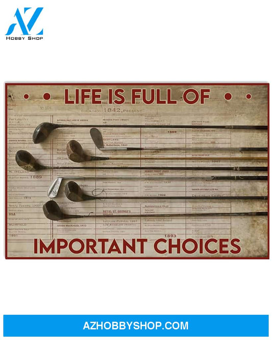 Golf Poster Life Is Full Of Important Choices Wall Decor