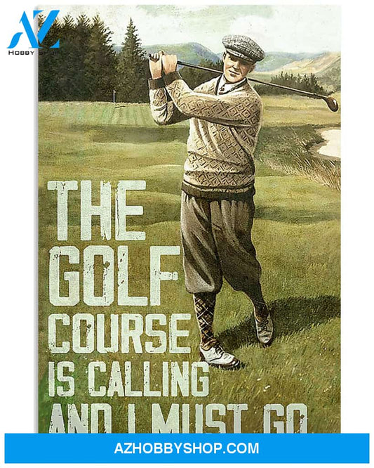Golf Poster The Golf Course Is Calling And I Must Go Wall Decor