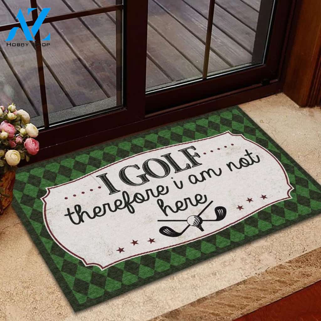 Golf Therefore I Am Not Here Doormat | Welcome Mat | House Warming Gift