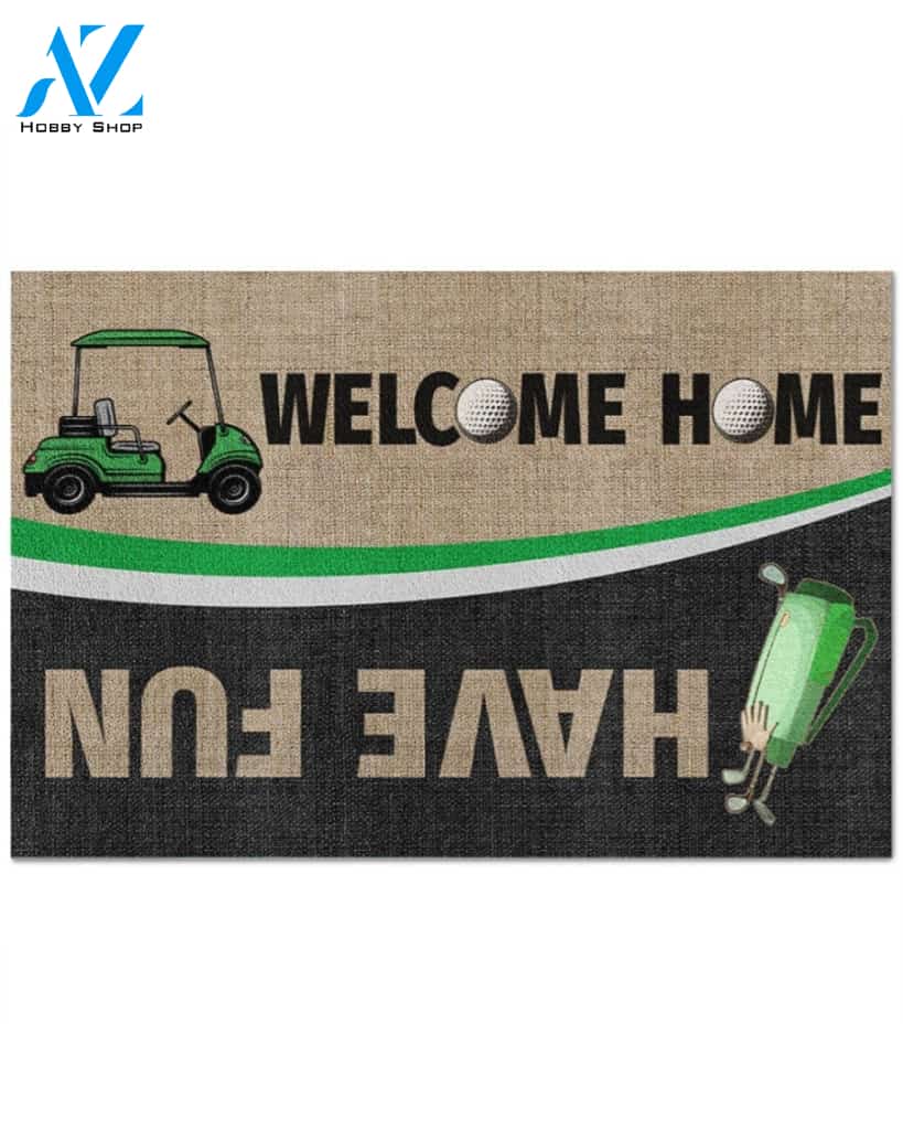 Golf Welcome Home Have Fun Funny Indoor And Outdoor Doormat Warm House Gift Welcome Mat Gift For Golf Lovers